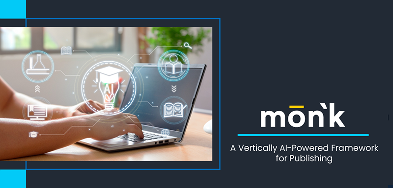 Impelsys Debuts mon’k, a Fully Vertically Integrated AI-powered Framework for Publishing